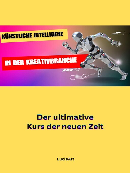 Title details for Künstliche Intelligenz in der Kreativbranche by LucieArt - Available
